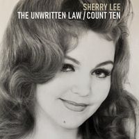 Sherry Lee - The Unwritten Law / Count Ten