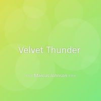 Marcus Johnson - Velvet Thunder