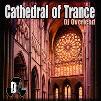 DJ Overlead - Cathedral of Trance