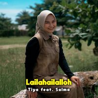 Tiya - Lailahailalloh