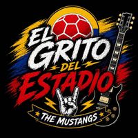 The Mustangs - El Grito del Estadio