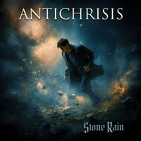 Antichrisis - Stone Rain