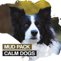 Mud Pack - Calm Dogs