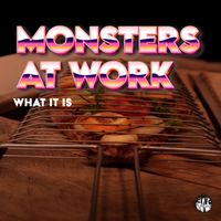 Monsters At Work - What It Is (Original Mix)