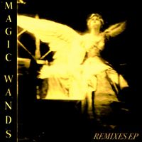Magic Wands - Remixes