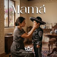 Arturo Vargas - Mamá