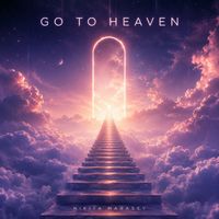 Nikita Marasey - Go to Heaven