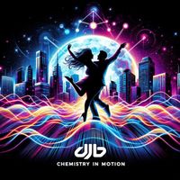 DJB - Chemistry In Motion