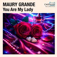 Maury Grande - You Are My Lady
