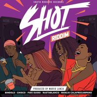Various Artists - Shot Riddim (Produced by Mario Lanza)