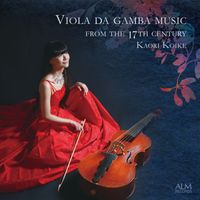 Kaori Koike & Hayao Soneda - Viola da Gamba Music from the 17th Century