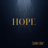 500 BC - Hope