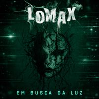 Lomax - Em Busca da Luz