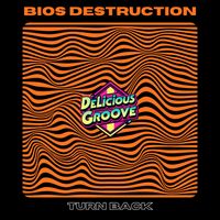 Bios Destruction - Turn It Back