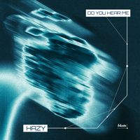 Hazy - Do You Hear Me (Extended Mix)