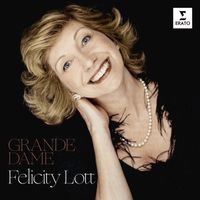 Felicity Lott - Grande Dame