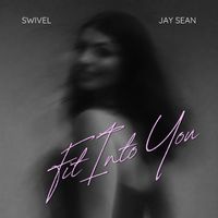 SWIVEL - Fit Into You