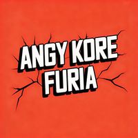 Angy Kore - Furia