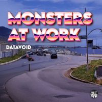 Monsters At Work - Datavoid (Original Mix)