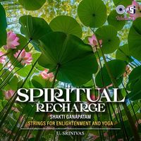 U. Srinivas - Spiritual Recharge