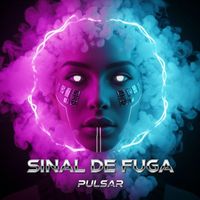 PULSAR - SINAL DE FUGA