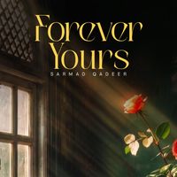 Sarmad Qadeer - Forever Yours