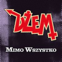Dżem - Mimo wszystko