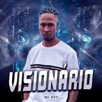 Mc DVS and DJ LUCAS MIX - Visionario