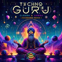 Cloud6, Ambra - Techno Guru (Sixsense Remix)