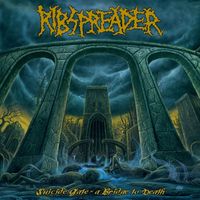 Ribspreader - Suicide Gate (A Bridge to Death)