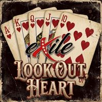 Exile - Look Out, Heart