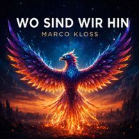 Marco Kloss - Wo sind wir hin
