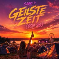 Caro - Geilste Zeit (Ssb26)