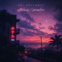 Kai Holloway - Afterhours Somewhere