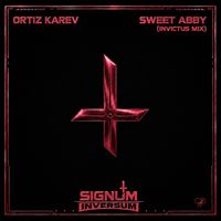ORTIZ KAREV - SWEET ABBY (INVICTUS MIX)