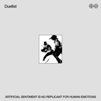 Duellist - Artificial Sentiment is no Replicant for Human Emotions