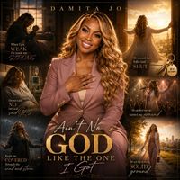 Damita Jo - Ain't No God Like The One I Got