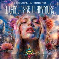 Cloud6, Ambra - I Can't Take It Anymore