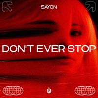 Sayon - Don't Ever Stop
