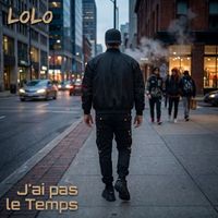 LoLo - J'ai pas le temps