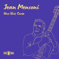 Jean Menconi - Une voix corse