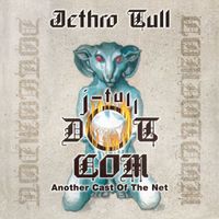 Jethro Tull - J-Tull Dot Com: Another Cast Of The Net