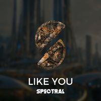 Spectral - Like You