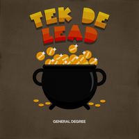 General Degree - Tek De Lead (Platinum Riddim)