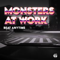 Monsters At Work - Beat Anytime (Original Mix)
