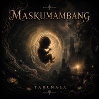 Tarunala - Maskumambang