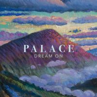 Palace - Dream On
