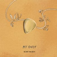 Kurt Nilsen - My Only