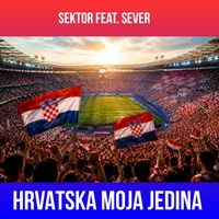 SEKTOR - Hrvatska moja jedina