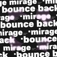 Mirage - Bounce Back
